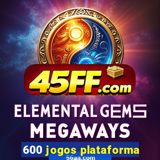 600 jogos plataforma
